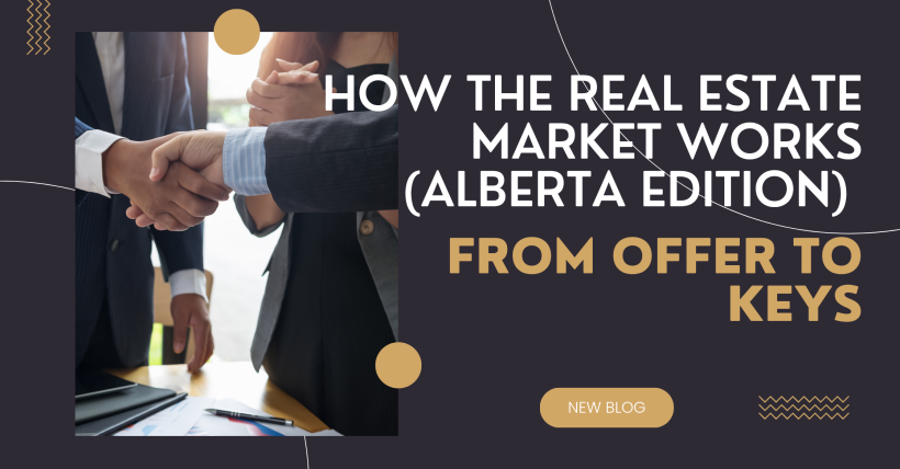 How the Alberta Real Estate Market Works: Step-by-Step from Offer to Keys